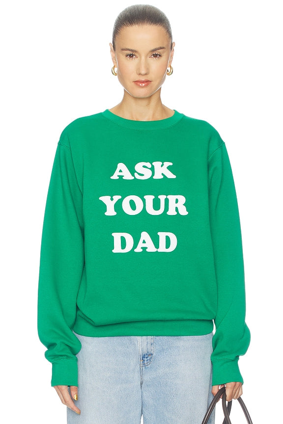 Ask Your Dad Sweatshirt
