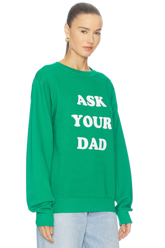 Ask Your Dad Sweatshirt