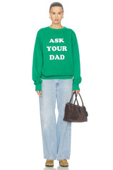 Ask Your Dad Sweatshirt
