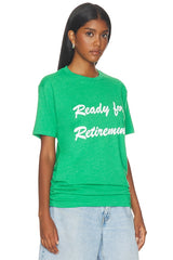Ready For Retirement! Tee